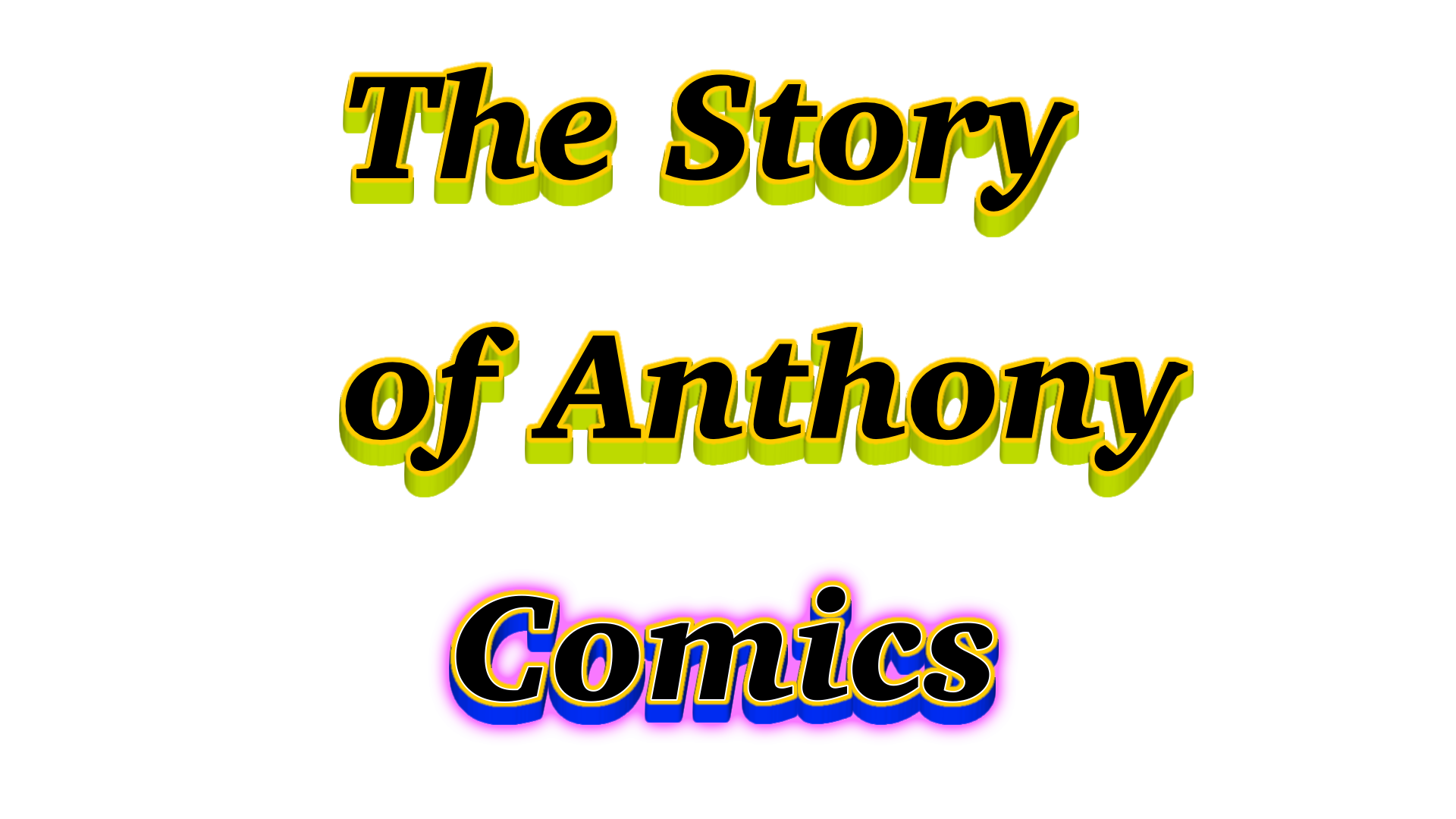 The Story of Anthony Comics